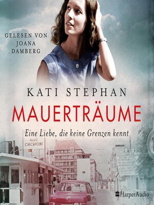 cover image of Mauerträume (ungekürzt)